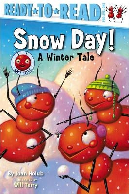 Snow Day!: A Winter Tale (Ready-To-Read Pre-Level 1) by Holub, Joan