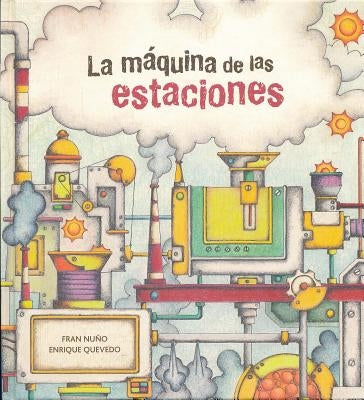 La Maquina de Las Estaciones by Nuno, Fran