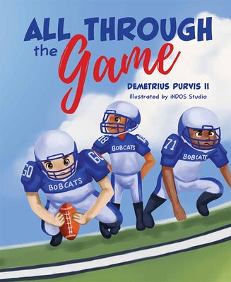 All Through the Game by Purvis II, Demetrius