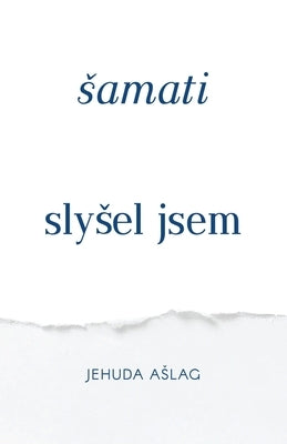 Samati (Slysel Jsem) by Ashlag, Yehuda Leib