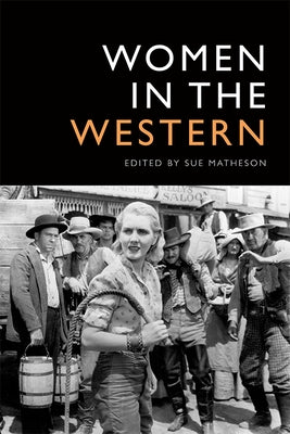 Women in the Western by Matheson, Sue