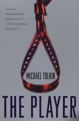The Player by Tolkin, Michael