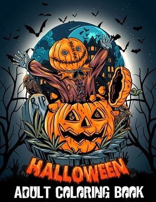 Adult Coloring Book Halloween: New and Expanded Edition, 50 Unique Designs, Jack-o-Lanterns, Witches, Haunted Houses, and More (Happy Halloween Desig by Creation's, Sayed
