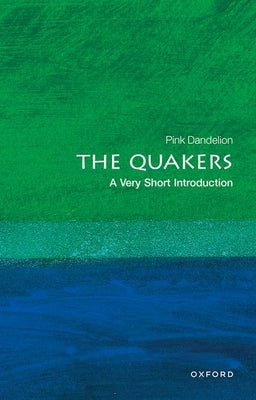 The Quakers: A Very Short Introduction by Dandelion, Pink