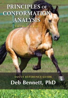 Principles of Conformation Analysis: Equus Reference Guide by Bennett, Deb