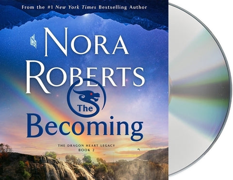 The Becoming: The Dragon Heart Legacy, Book 2 by Roberts, Nora