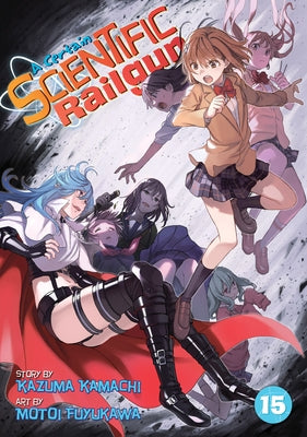 A Certain Scientific Railgun Vol. 15 by Kamachi, Kazuma