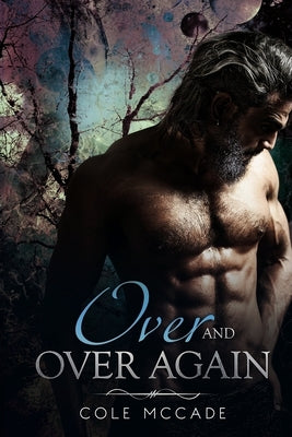 Over and Over Again by McCade, Cole