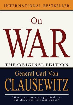 On War by Von Clausewitz, General Carl