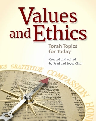 Values and Ethics: Torah Topics for Today by House, Behrman