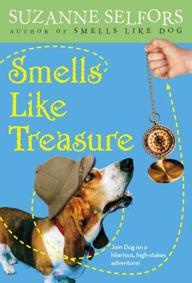 Smells Like Treasure by Selfors, Suzanne