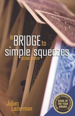 A Bridge to Simple Squeezes by Laderman, Julian