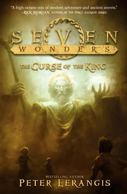 Seven Wonders Book 4: The Curse of the King by Lerangis, Peter
