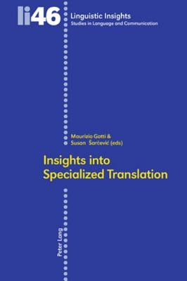 Insights Into Specialized Translation by Gotti, Maurizio