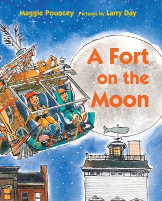 A Fort on the Moon by Pouncey, Maggie