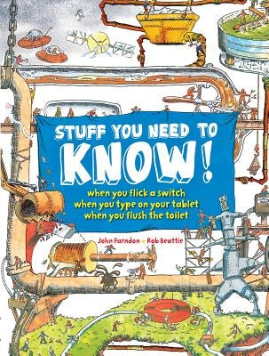 Stuff You Need to Know! by Farndon, John