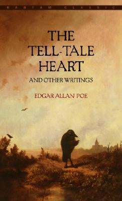 The Tell-Tale Heart and Other Writings by Poe, Edgar Allan