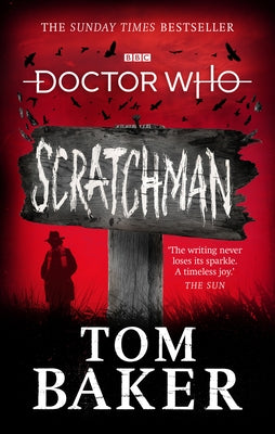 Doctor Who: Scratchman by Baker, Tom