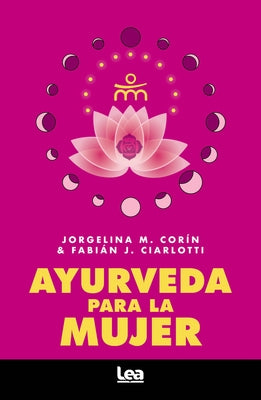 Ayurveda Para La Mujer by Ciarlotti, Fabi&#225;n J.