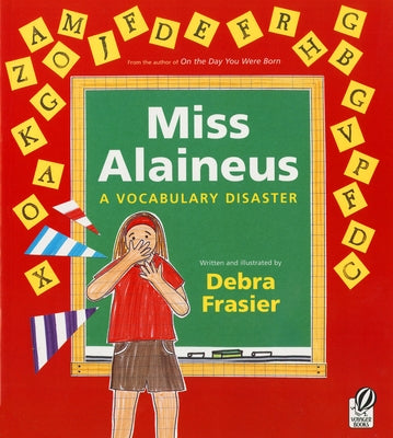 Miss Alaineus: A Vocabulary Disaster by Frasier, Debra
