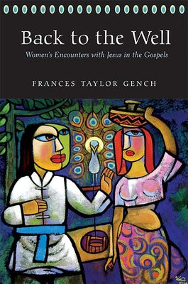 Back to the Well by Gench, Frances Taylor