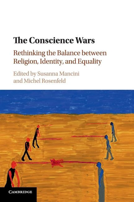 The Conscience Wars: Rethinking the Balance Between Religion, Identity, and Equality by Mancini, Susanna