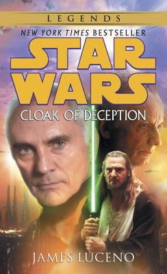 Cloak of Deception: Star Wars Legends by Luceno, James