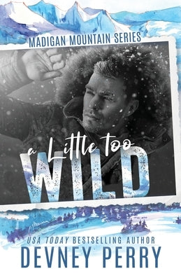 A Little Too Wild by Perry, Devney