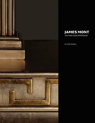 James Mont: The King Cole Penthouse by Merrill, Todd