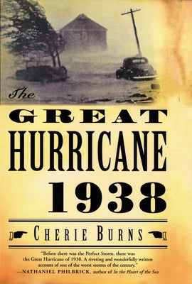 The Great Hurricane: 1938 by Burns, Cherie