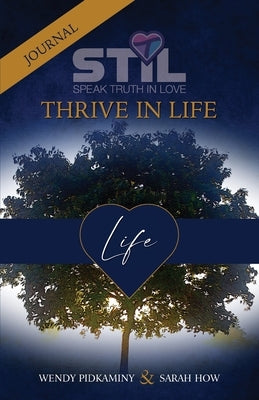 STIL Thrive In Life Journal by Pidkaminy, Wendy