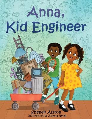 Anna, Kid Engineer by Alston, Shenek