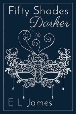 Fifty Shades Darker 10th Anniversary Edition by James, E. L.