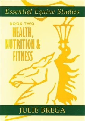 Health, Nutrition & Fitness by Brega, Julie