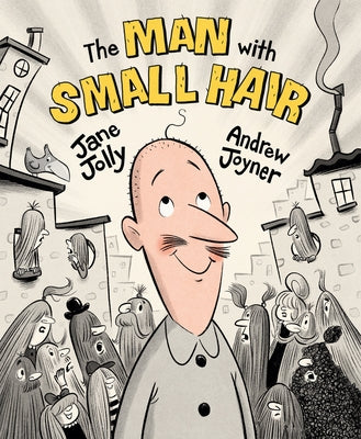 The Man with Small Hair by Jolly, Jane
