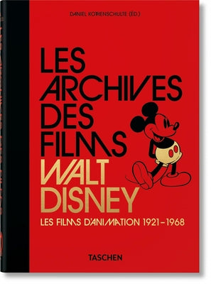 Les Archives Des Films Walt Disney. Les Films d'Animation 1921-1968. 40th Ed. by Kothenschulte, Daniel