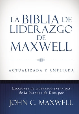 La Biblia de Liderazgo de Maxwell Rvr60- Tamano Manual by Maxwell, John C.