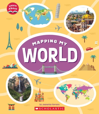 Mapping My World (Learn About) by Ferrara, Jeanette