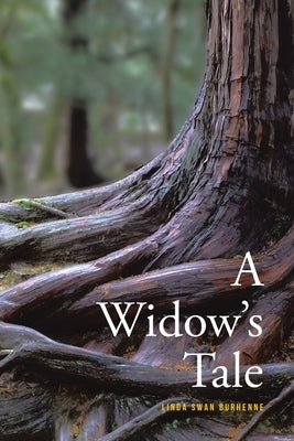 A Widow's Tale by Burhenne, Linda Swan