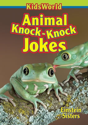 Animal Knock-Knock Jokes by Einstein, Nicholle