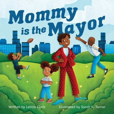 Mommy is the Mayor by Clark, Letitia