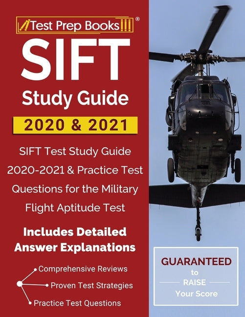 SIFT Study Guide 2020 & 2021: SIFT Test Study Guide 2020-2021 & Practice Test Questions for the Military Flight Aptitude Test [Includes Detailed Ans by Test Prep Books