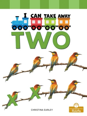 I Can Take Away Two by Earley, Christina