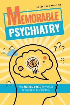 Memorable Psychiatry by Heldt, Jonathan P.