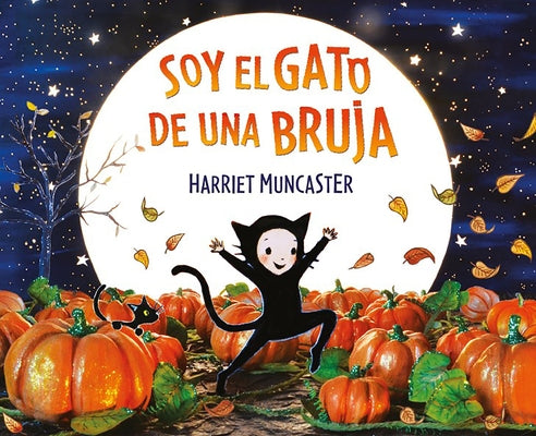 Soy El Gato de Una Bruja / I Am a Witch's Cat by Muncaster, Harriet