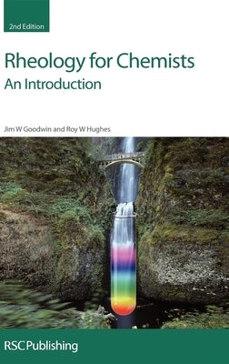 Rheology for Chemists: An Introduction by Hughes, R. W.