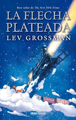 La Flecha Plateada by Grossman, Lev