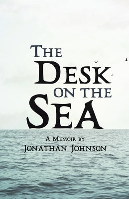 The Desk on the Sea by Johnson, Jonathan