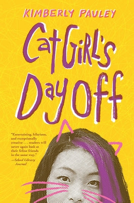 Cat Girl's Day Off by Pauley, Kimberly