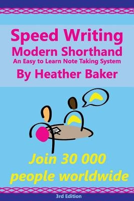 Speed Writing Modern Shorthand An Easy to Learn Note Taking System: Speedwriting a modern system to replace shorthand for faster note taking and dicta by Greenhall, Margaret